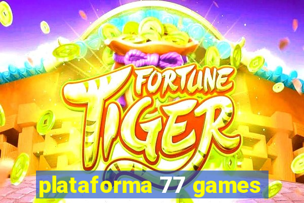 plataforma 77 games